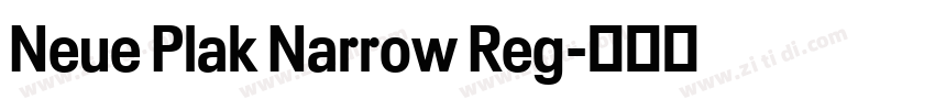 Neue Plak Narrow Reg字体转换 Neue Plak Narrow Reg字体转换